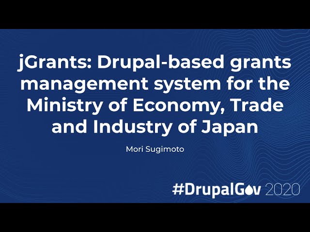 Drupal-based grants management system for the Ministry of Economy, Trade and Industry of Japan