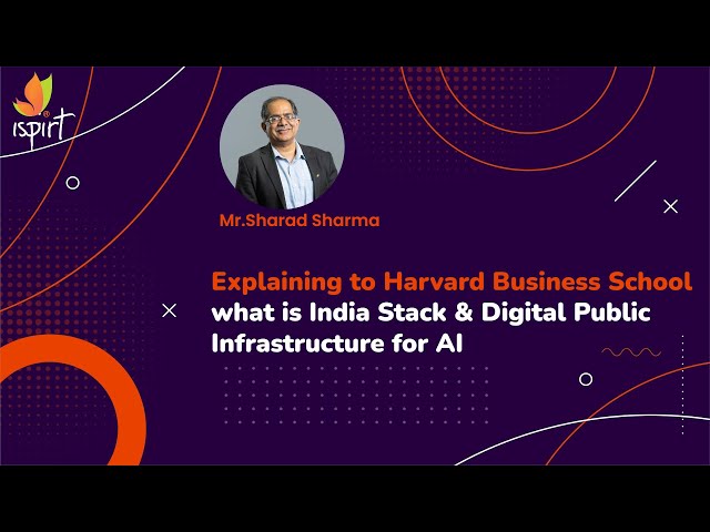 Explaining to Harvard Business School what is India Stack & Digital Public Infrastructure for AI